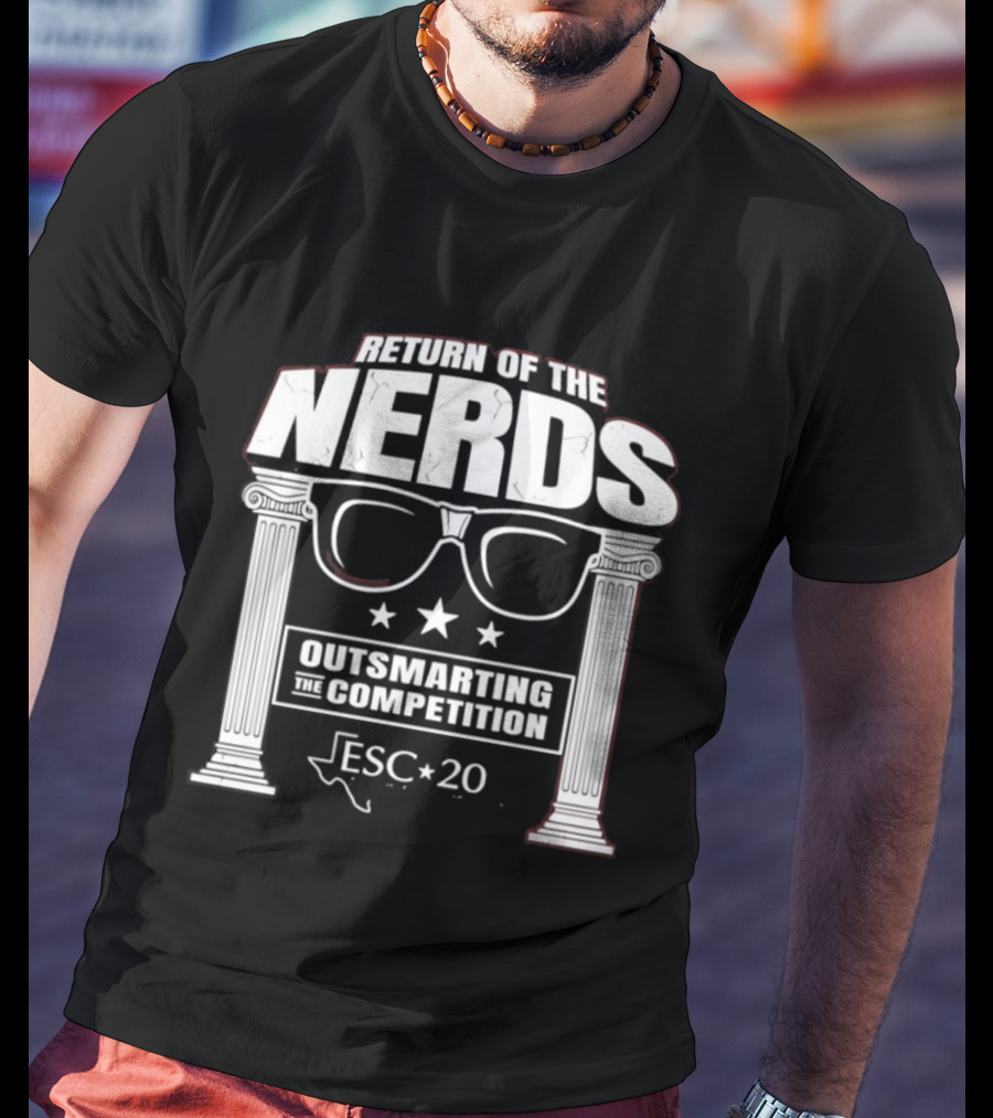 Return Of The Nerds ESC 20 Outsmarting The Competition T-Shirt