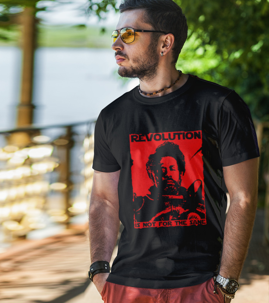 Revolution Is Not For The Sane Red T-Shirt