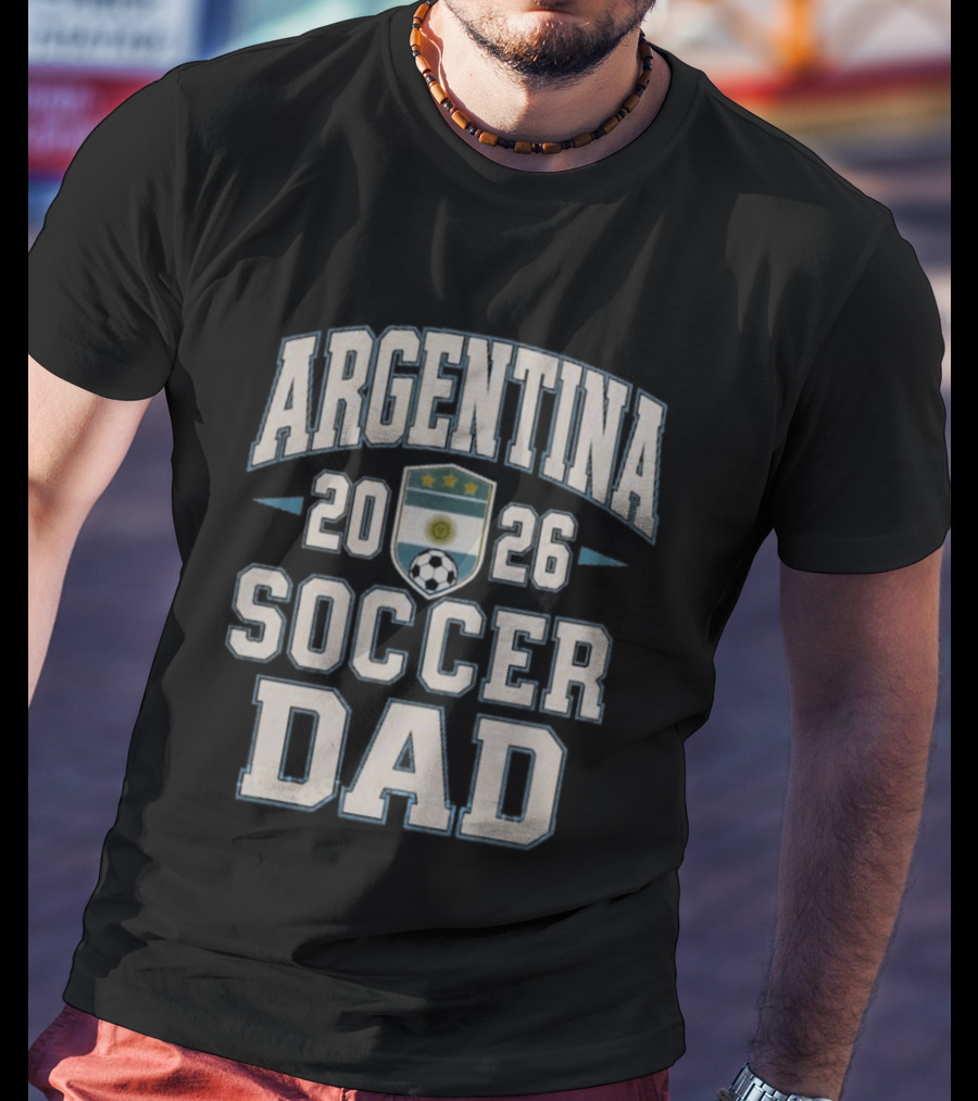 Argentina 2026 Soccer Dad T-Shirt