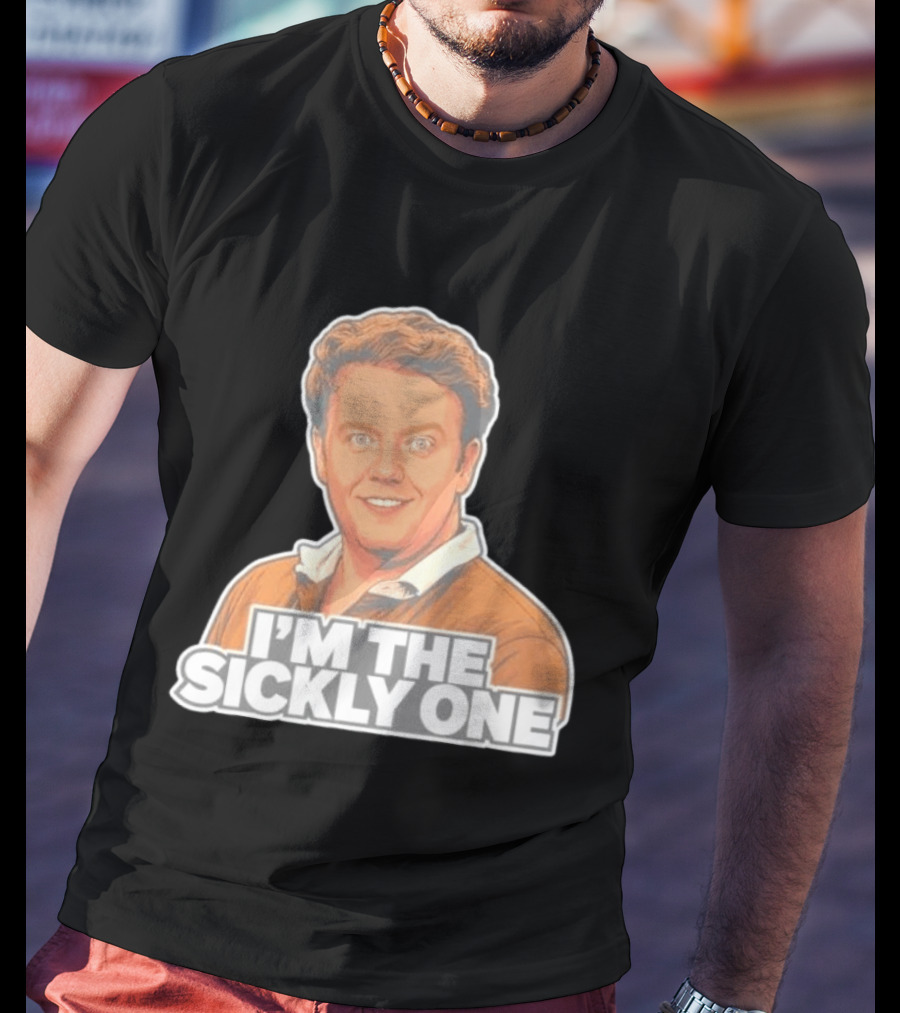 Brennan Lee Mulligan I'm The Sickly One T-Shirt
