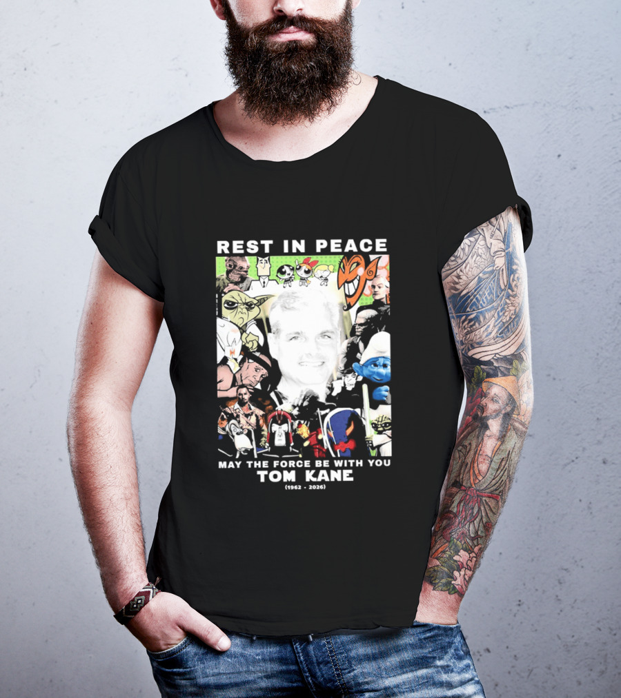 Rest In Peace Tom Kane May The Force Be With You 1962 2021 T-Shirt