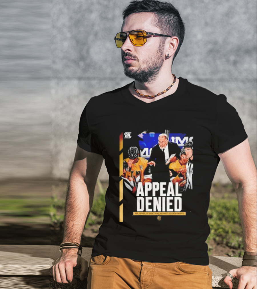 NHL Vegas Golden Knights Appeal Denied Sanctions Upheld T-Shirt
