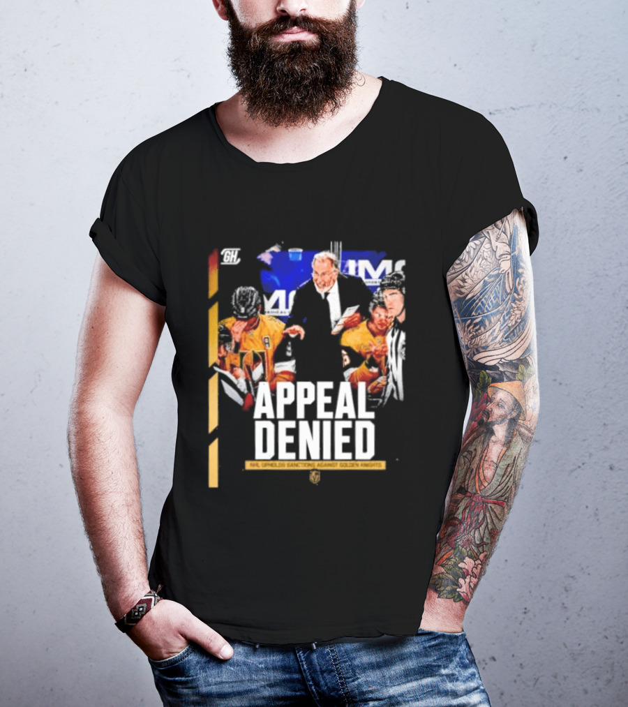 NHL Vegas Golden Knights Appeal Denied Sanctions Upheld T-Shirt