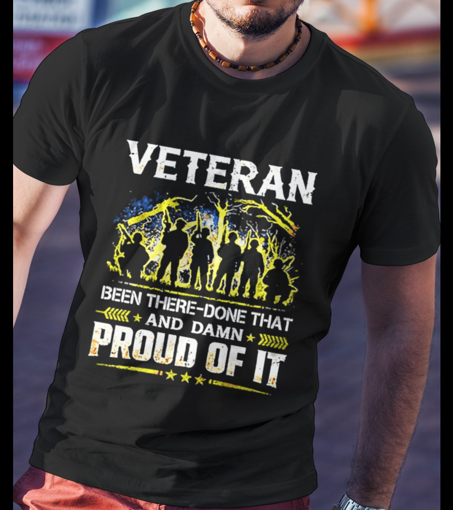 Veteran Been There Done That Damn Proud Of It Silhouette Military T-Shirt