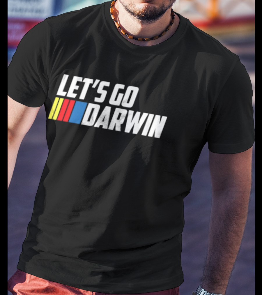 Let's Go Darwin Racing T-Shirt