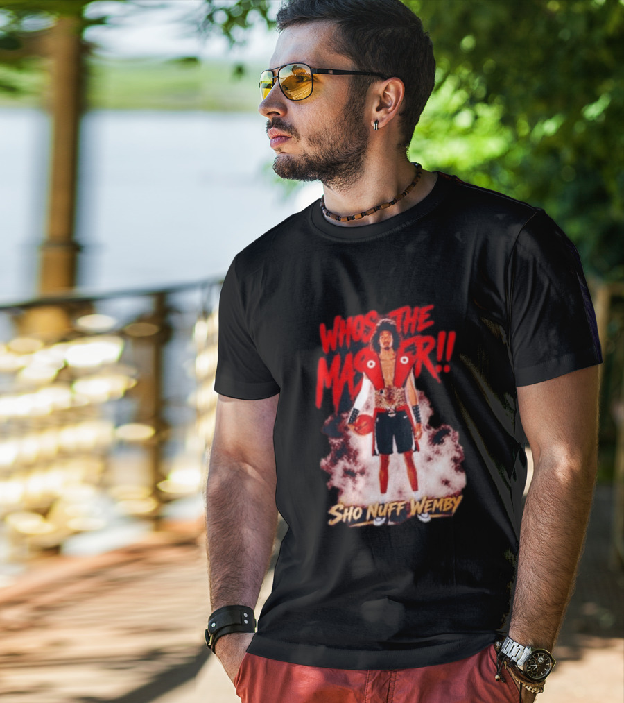 Victor Wembanyama Who's The Master Sho Nuff Wemby Basketball T-Shirt