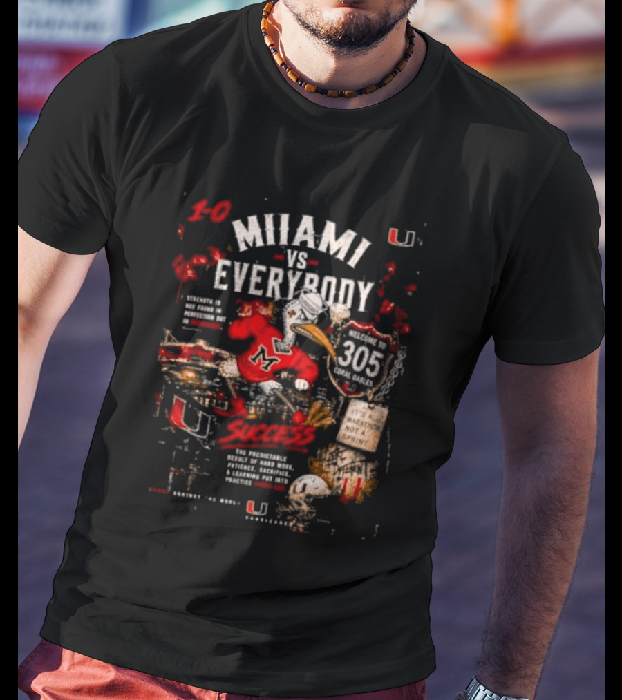 Miami Hurricanes Vs Everybody Welcome To 305 Success T-Shirt
