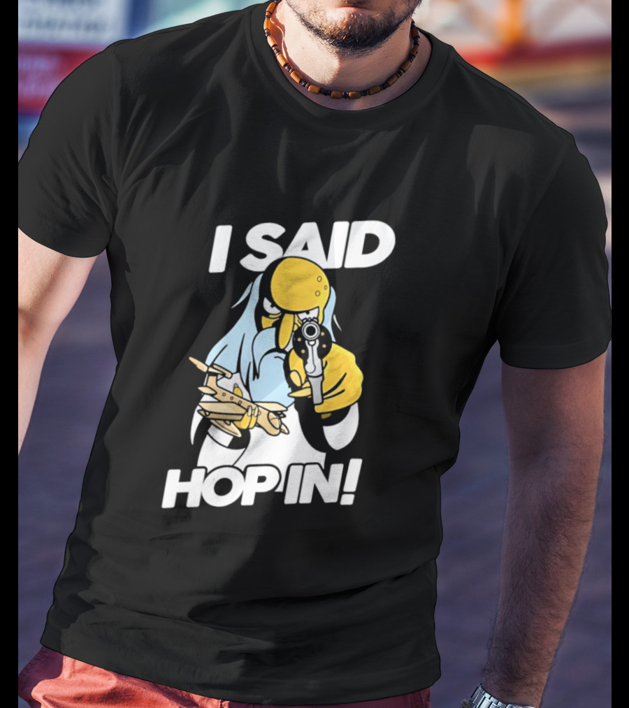 Mr Burns I Said Hop In Meme With Pistol And Model Aircraft T-Shirt