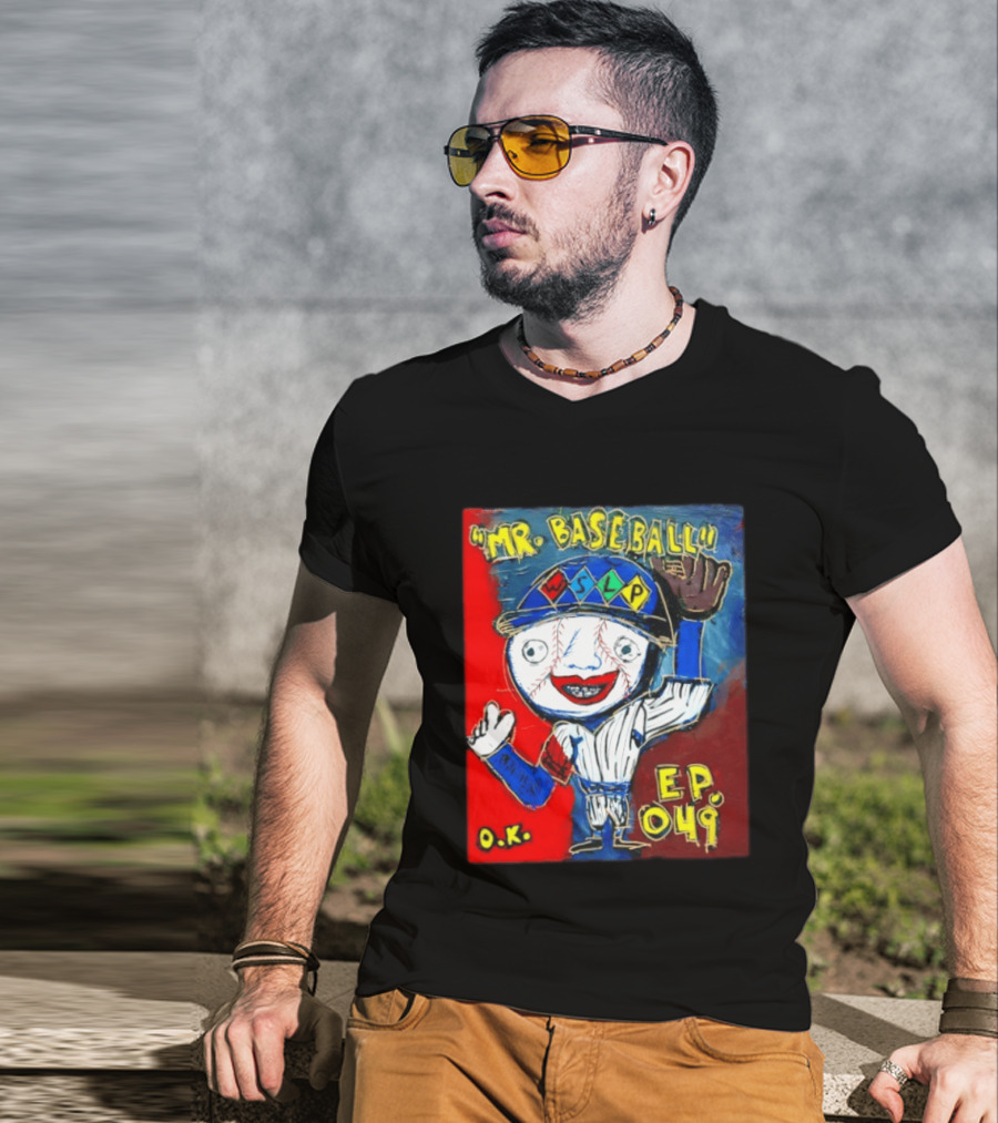 Mr. Baseball WSLP Northwoods EP 049 O.K. T-Shirt