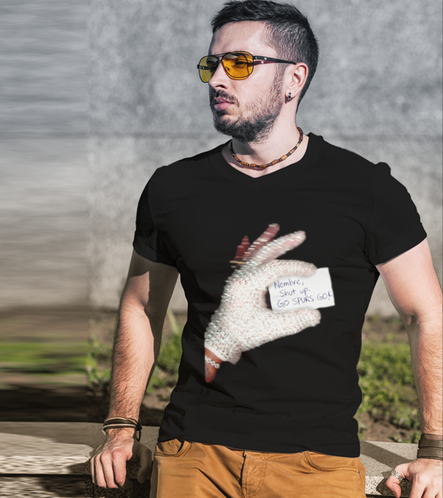 Drake Iceman Nombre Shut Up Go Spurs Go San Antonio Spurs Glove Sign T-Shirt