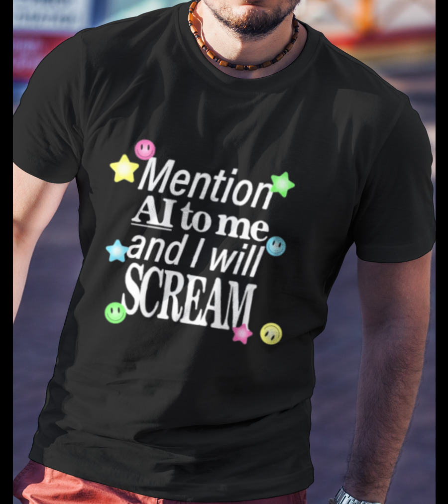 Mention AI To Me And I Will Scream Colorful Stars T-Shirt