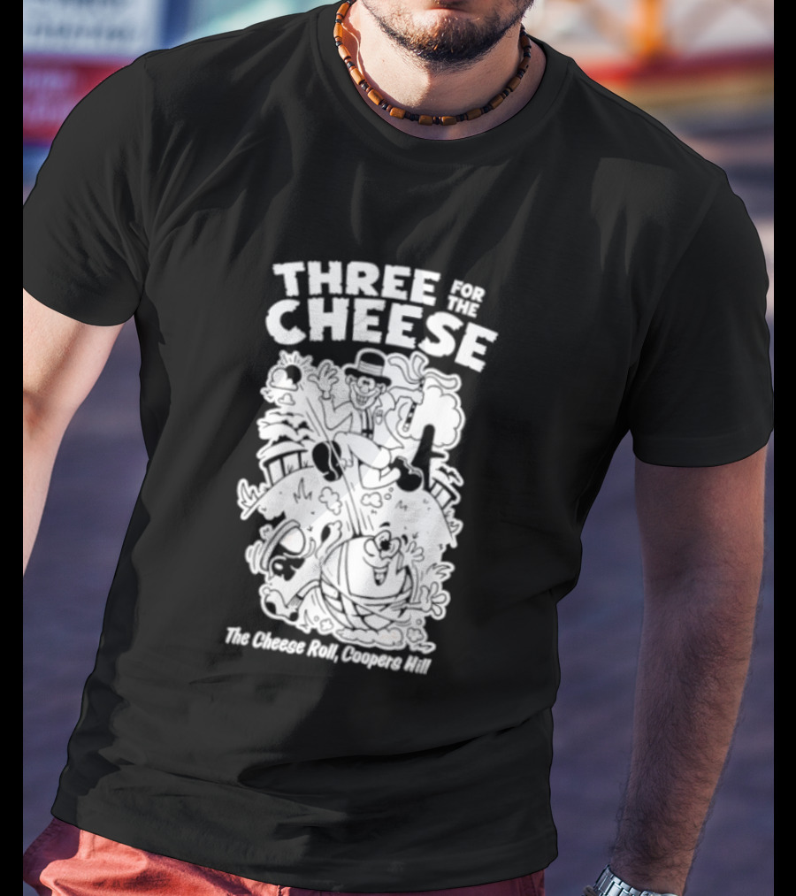 Three For The Cheese Roll Coopers Hill Fun Race Event T-Shirt