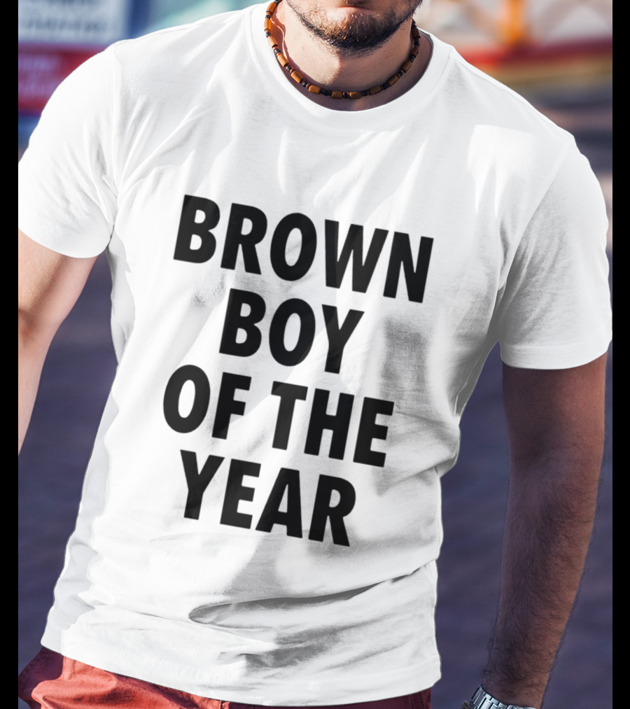 Brown Boy Of The Year T-Shirt