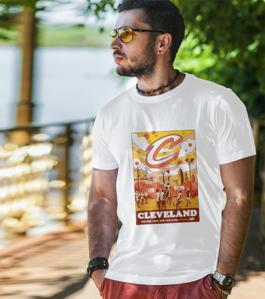 Cleveland Cavaliers Cavs Let Em Know For The Love For The Land T-Shirt