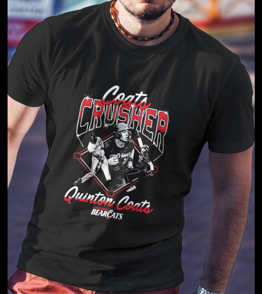 Coats Crusher Quinton Coats Bearcats T-Shirt