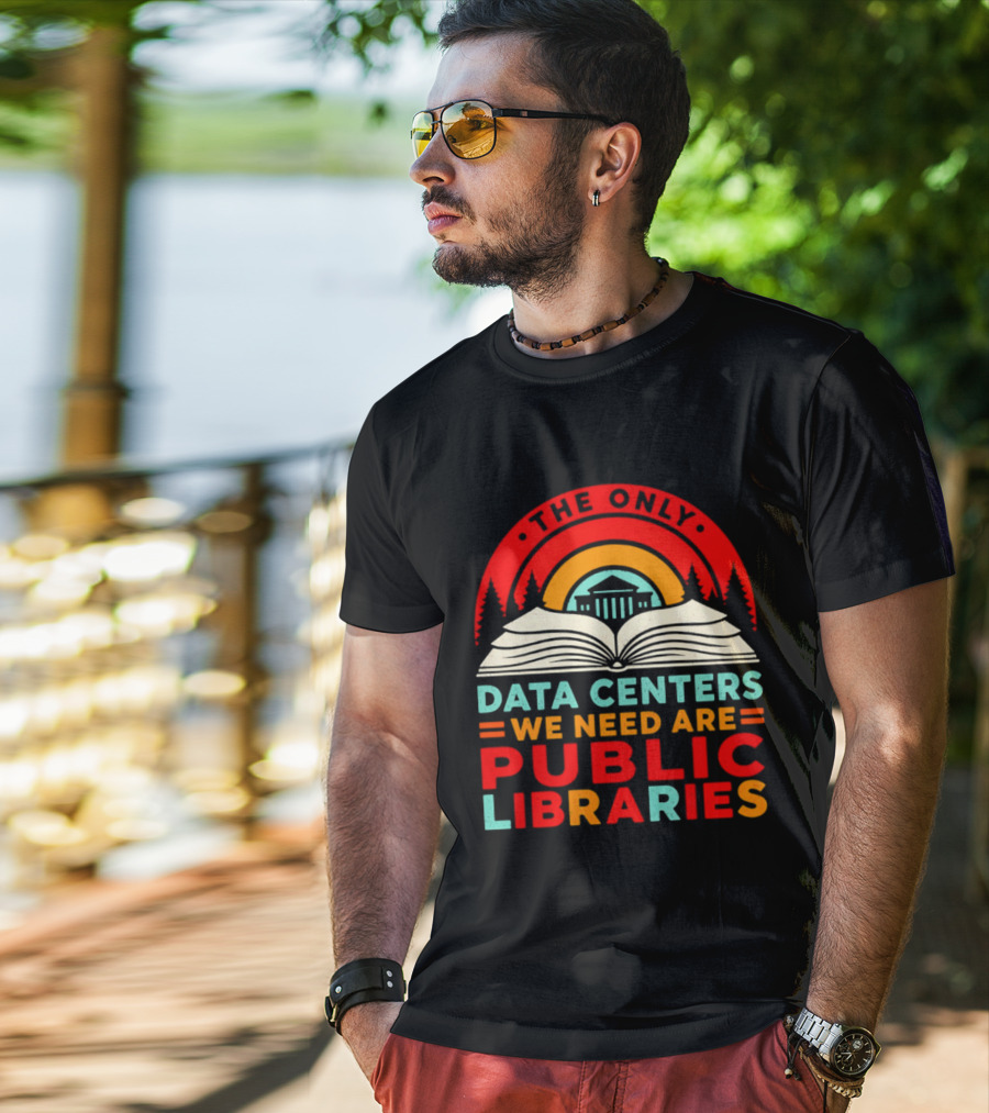 The Only Data Centers We Need Are Public Libraries Open Book T-Shirt