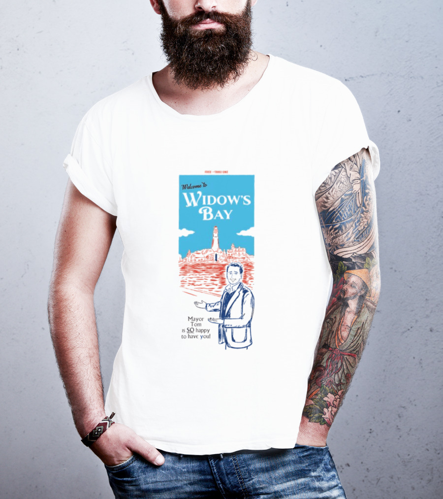 Welcome To Widows Bay Mayor Tom Is So Happy To Have You Lighthouse Scene T-Shirt