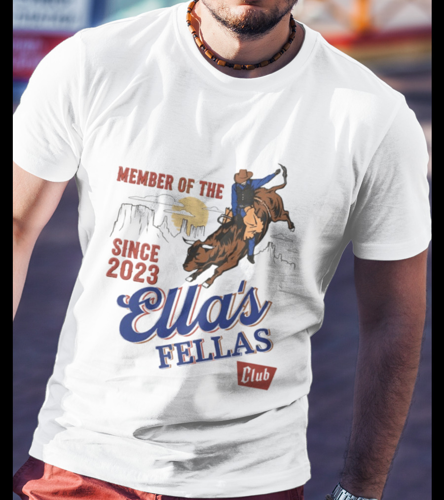 Member Of The Ella's Fellas Club Western Rodeo Since 2023 Cowboy Bull Rider Desert Sunset T-Shirt