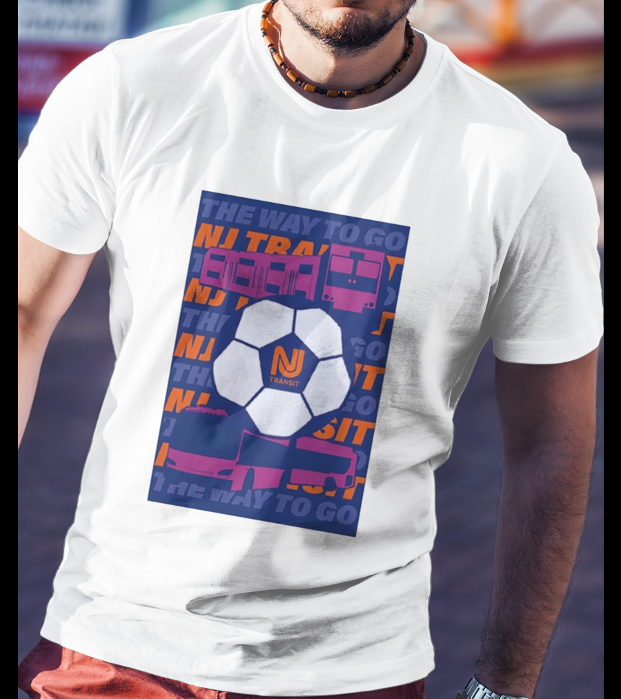 NJ Transit Soccer Transit The Way To Go T-Shirt