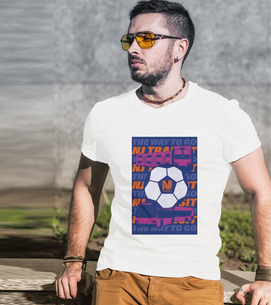 NJ Transit Soccer Transit The Way To Go T-Shirt
