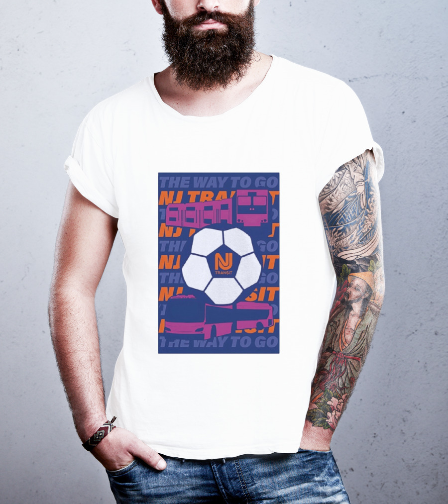 NJ Transit Soccer Transit The Way To Go T-Shirt