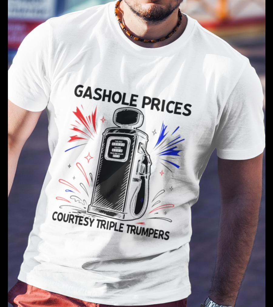 Gashole Prices Courtesy Triple Trumpers Gallon Pump T-Shirt