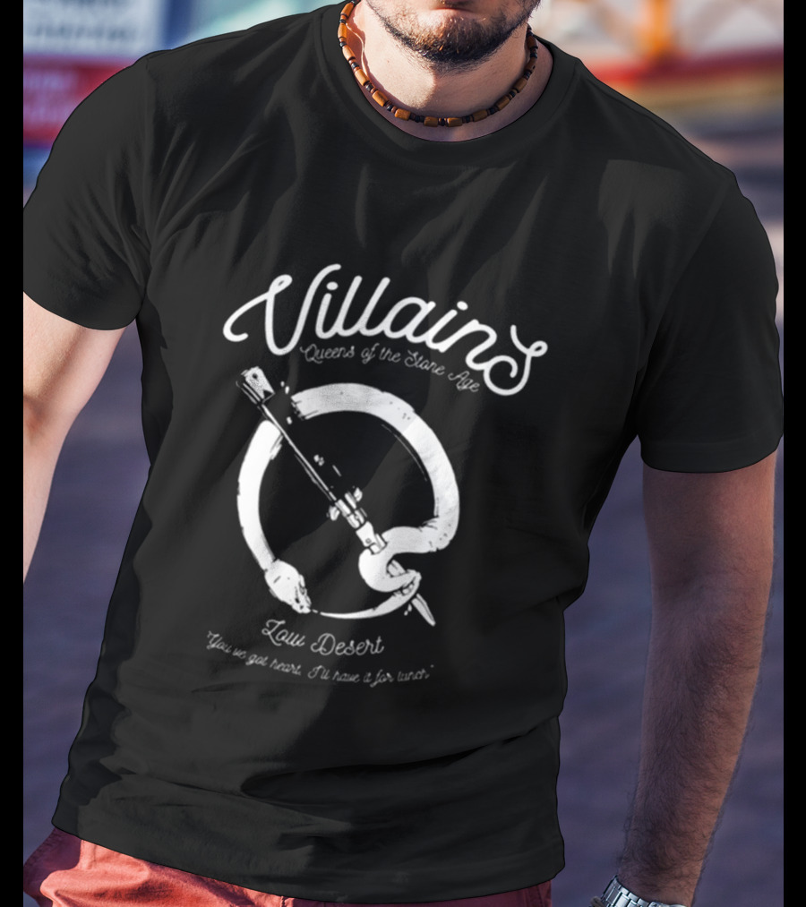 Villains Queens Of The Stone Age Low Desert You No Got None T-Shirt