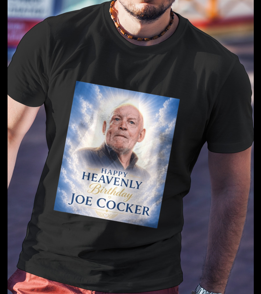Happy Heavenly Birthday Joe Cocker Cloud Background Halo T-Shirt