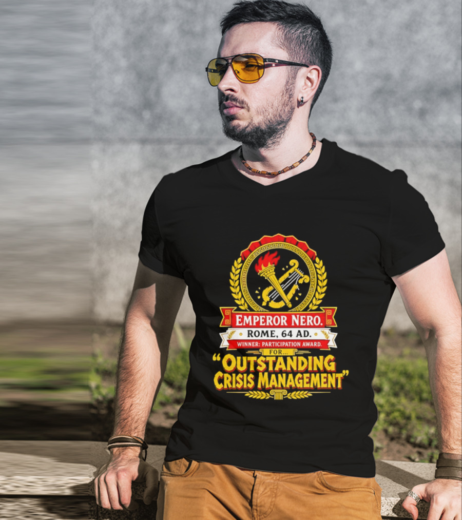 Emperor Nero Rome 64 AD Outstanding Crisis Management Winner Participation Award T-Shirt