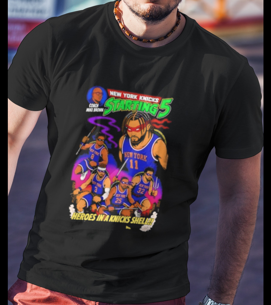 New York Knicks Starting 5 Heroes In A Knicks Shell T-Shirt