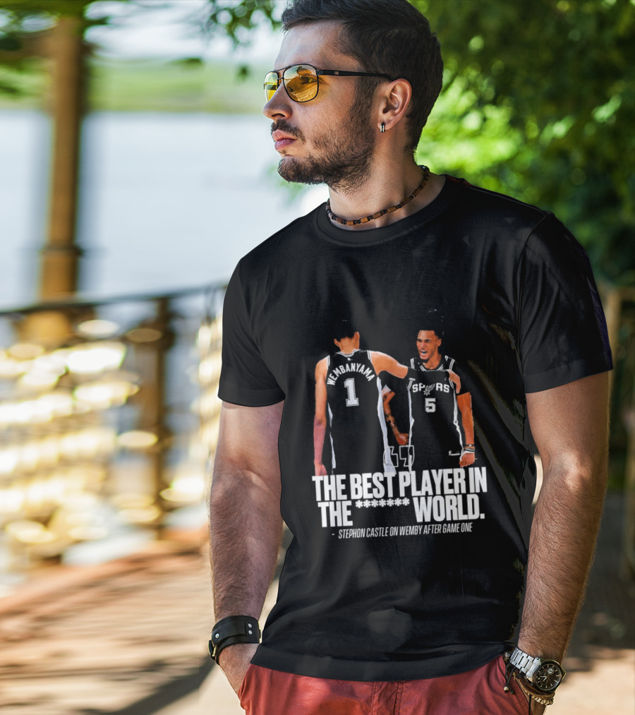 The Best Player In The World Stephon Castle On Wemby After Game One T-Shirt