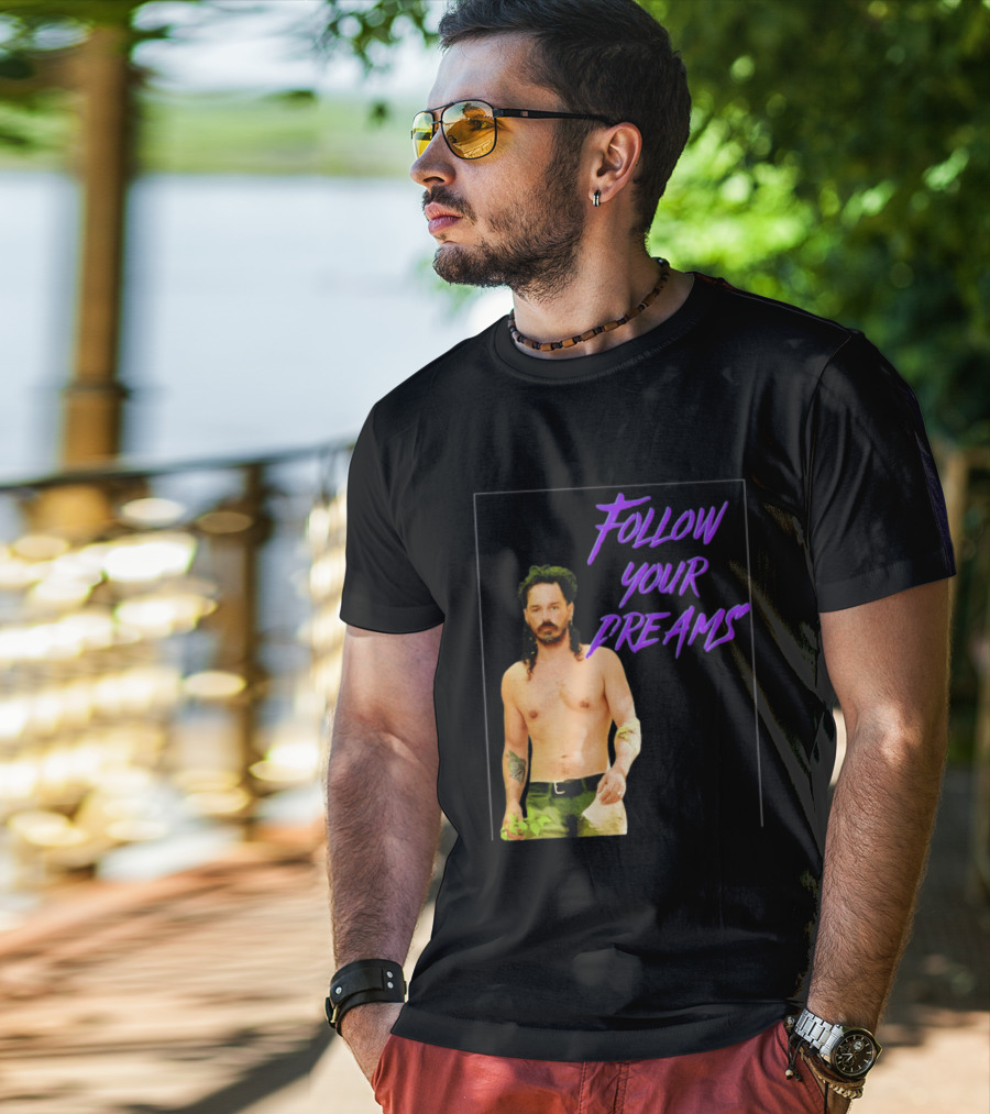 Ozzy Lusth Follow Your Dreams Motivational T-Shirt