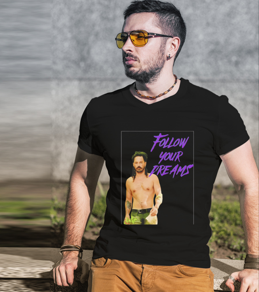 Ozzy Lusth Follow Your Dreams Motivational T-Shirt