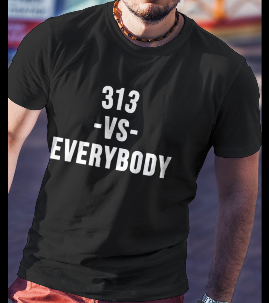 313 Vs Everybody Detroit Pride T-Shirt