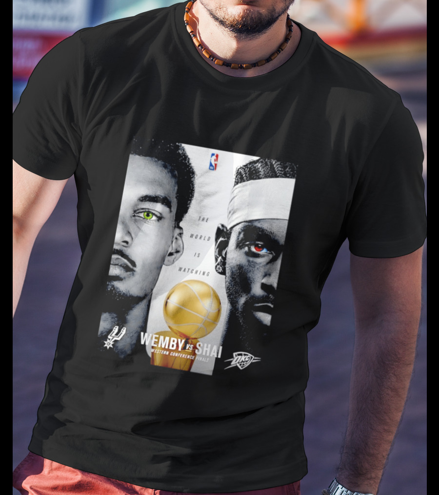 NBA Wemby Vs Shai Western Conference Finals The World Is Ing Spurs Thunder T-Shirt