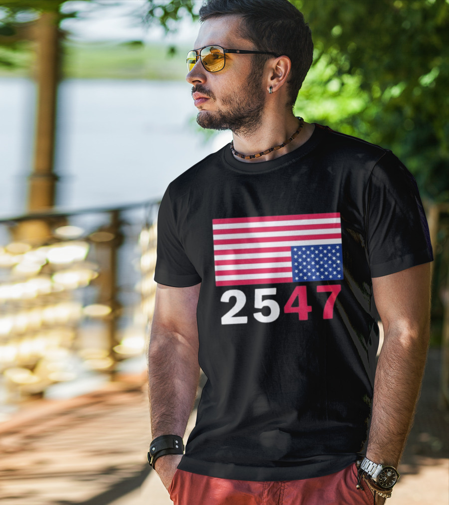 Original 25 47 USA Flag 2026 Stars And Stripes T-Shirt