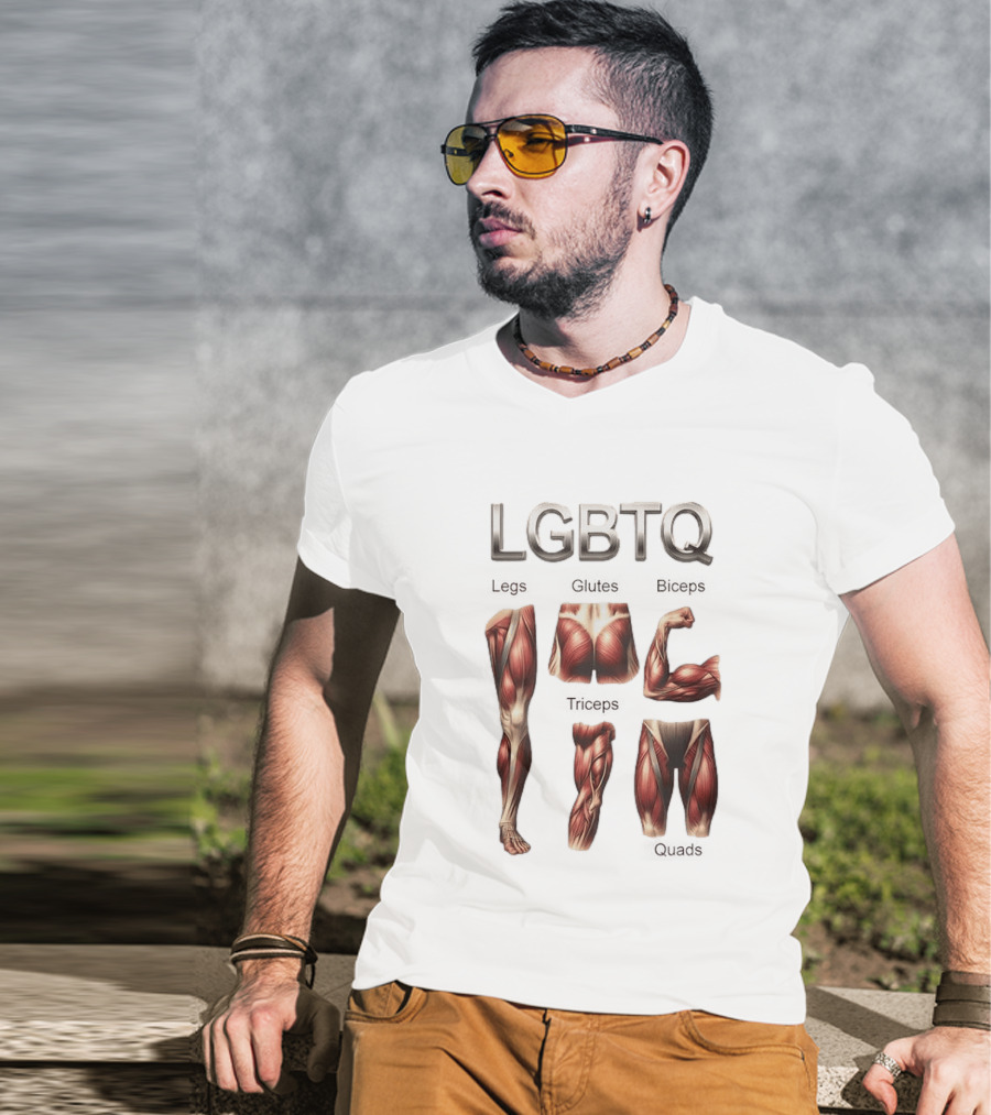 LGBTQ Legs Glutes Biceps Triceps Quads Muscle Anatomy T-Shirt