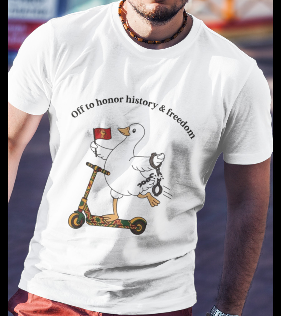 Off To Honor History And Freedom Goose On Scooter Juneteenth T-Shirt
