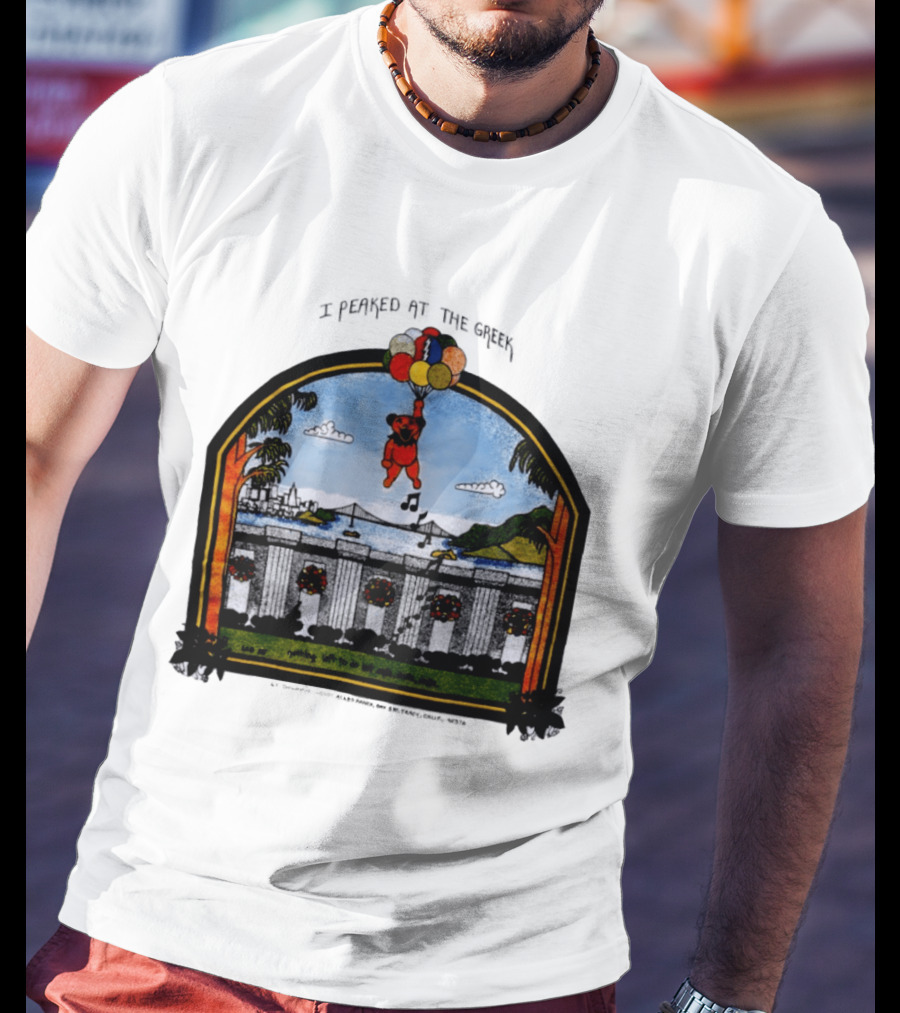 I Peaked At The Greek Grateful Dead 1985 Bear Balloons Musical Notes T-Shirt
