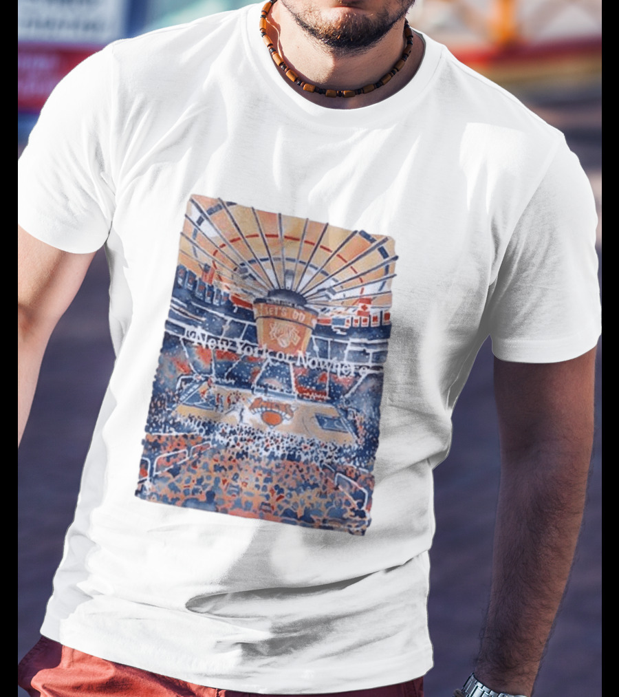 New York Knicks Madison Square Garden New York Or Nowhere Basketball Game Scene T-Shirt