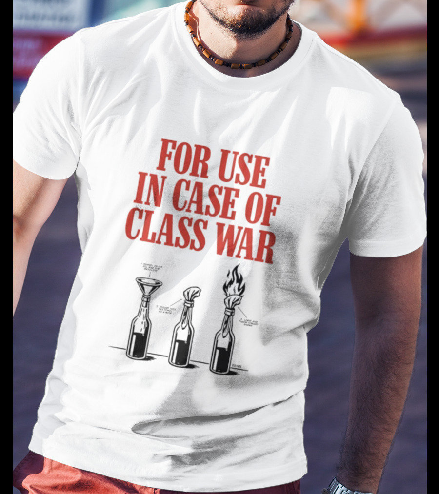 For Use In Case Of Class War Molotov Cocktail Diagram T-Shirt
