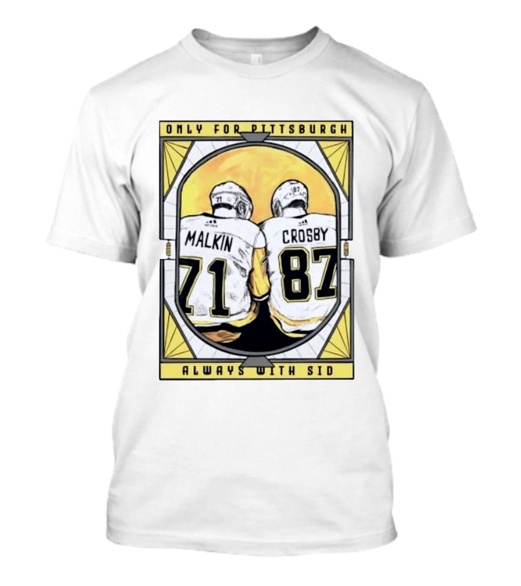 Only For Pittsburgh Malkin Crosby Always With Sid 71 87 T-Shirt