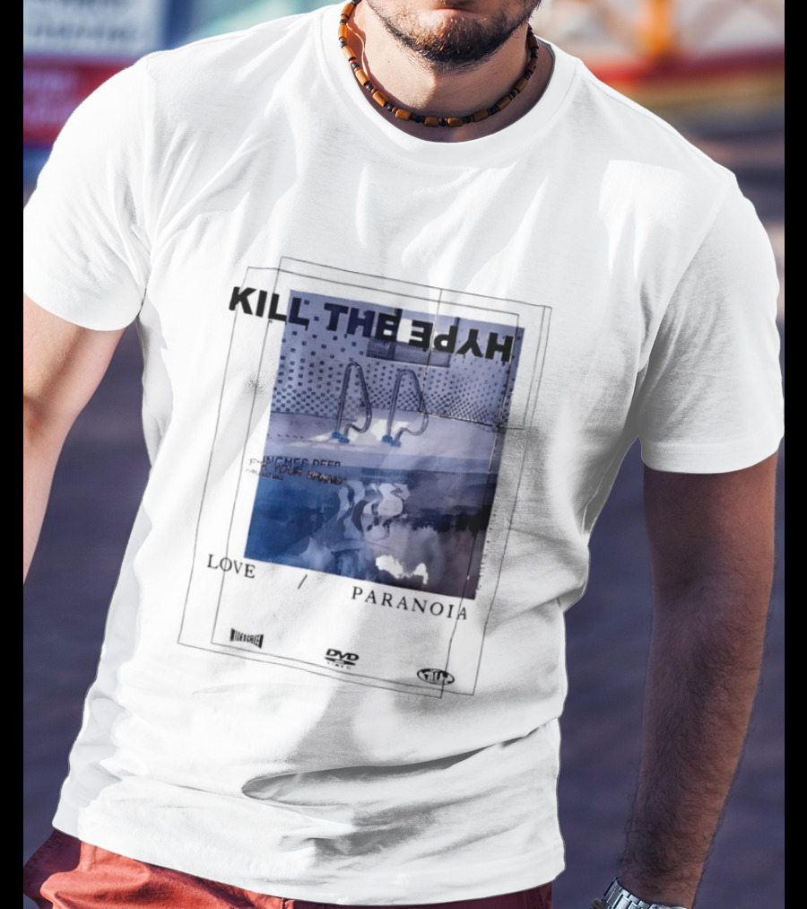 Kill The Hype Love Paranoia Pool Reflection Aesthetic DVD Vague New Mag T-Shirt
