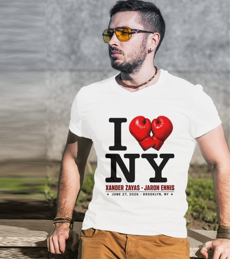 I Love NY Boxing Xander Zayas Jaron Ennis June 27 2026 Brooklyn NY T-Shirt