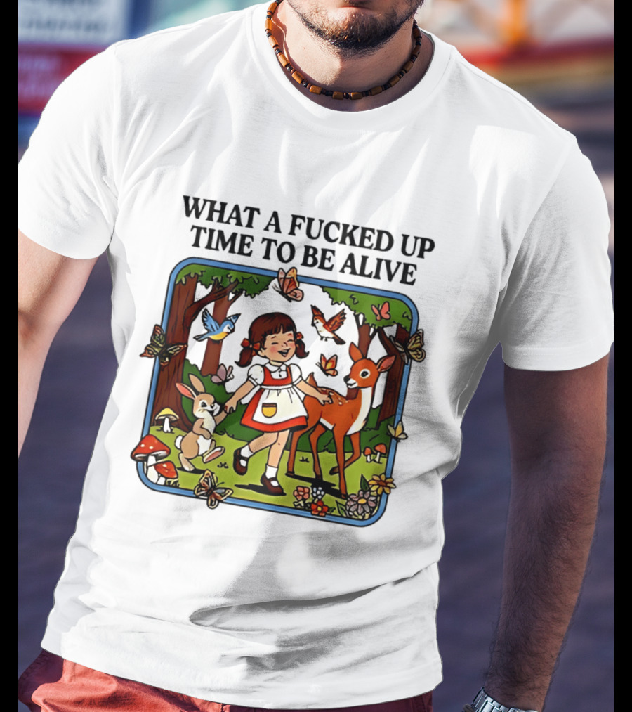 What A Fucked Up Time To Be Alive Retro Forest Animals Scene T-Shirt