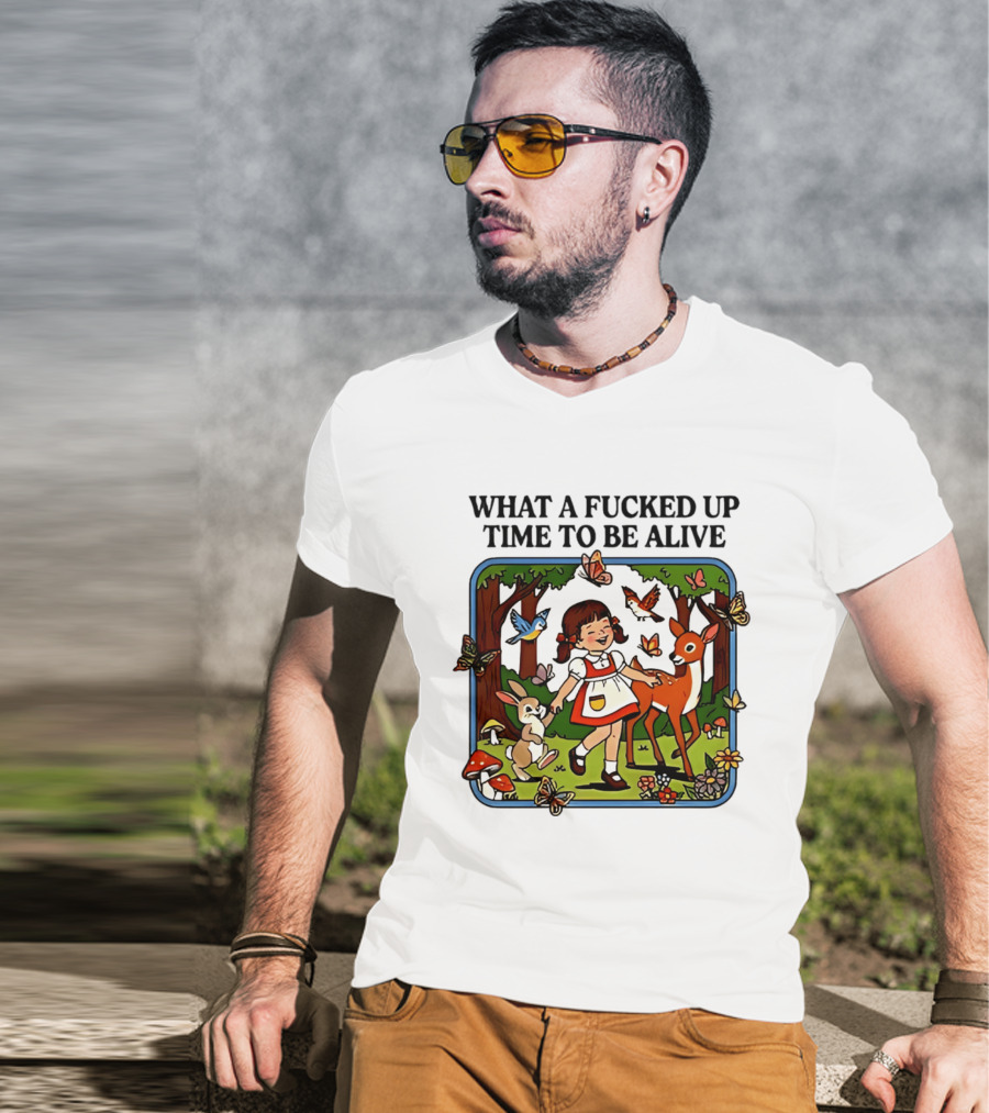 What A Fucked Up Time To Be Alive Retro Forest Animals Scene T-Shirt