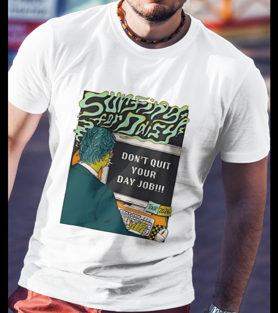 Surfing For Daisy Tour 2026 Don't Quit Your Day Job Retro Comic T-Shirt