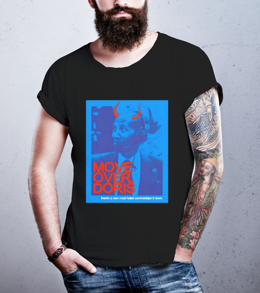 Move Over Doris There's A New Most Hated Commentator In Town T-Shirt