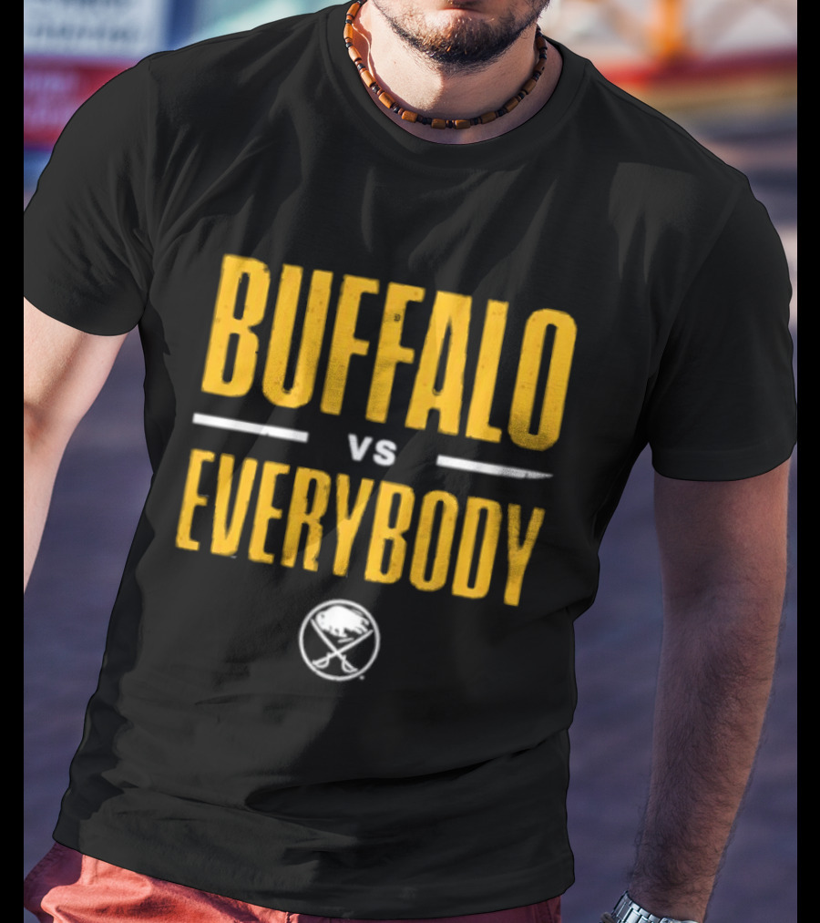 Buffalo Sabres Buffalo Vs Everybody Sabres Hockey Fan Gear T-Shirt