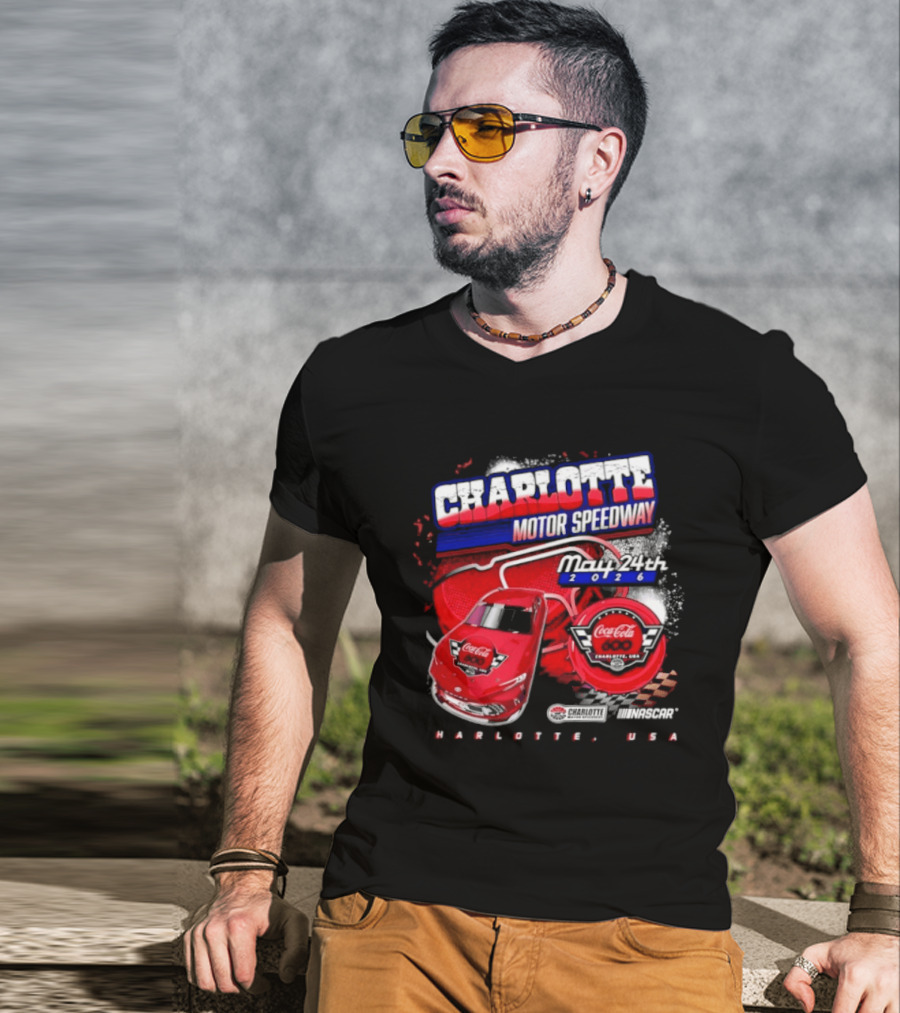 Charlotte Motor Speedway Coca Cola 600 May 24th 2026 Charlotte USA Racing Event T-Shirt